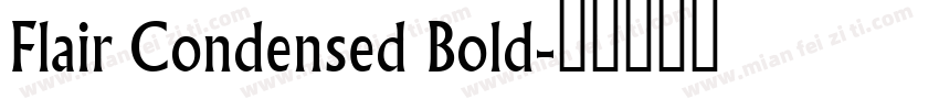 Flair Condensed Bold字体转换